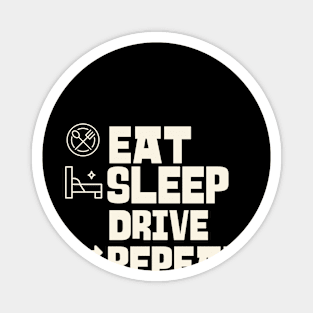 Eat Sleep Drive Repeat Magnet